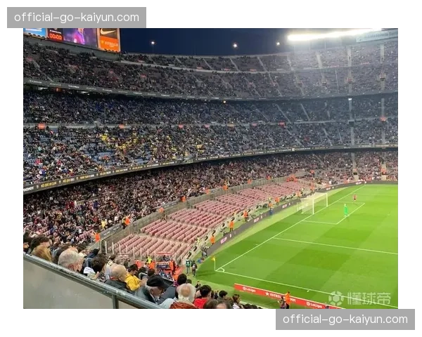 巴萨计划2月将诺坎普容量扩增至6.2万个座位，北看台第一、二层具备开放条件