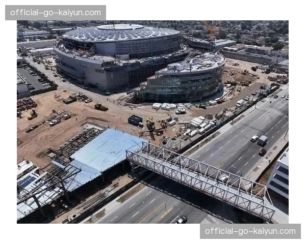 快船新主场Intuit Dome进行最后测试，将于下赛季正式启用